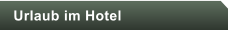 Urlaub im Hotel