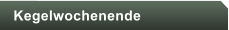 Kegelwochenende