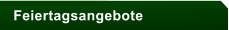 Feiertagsangebote
