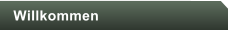 Willkommen