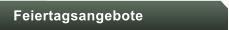 Feiertagsangebote